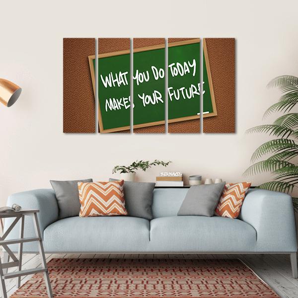 Quote " What You Do Today Makes Your Future" Canvas Wall Art-5 Horizontal-Gallery Wrap-22" x 12"-Tiaracle