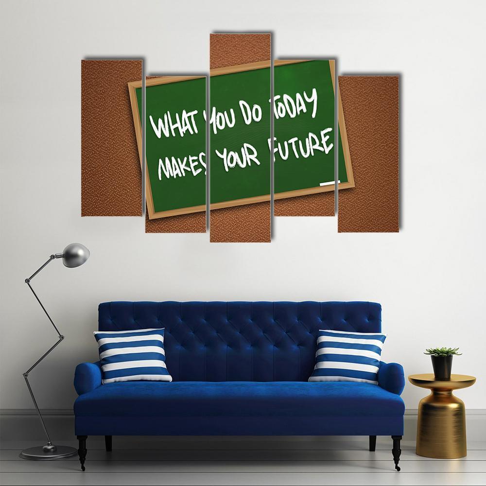 Quote " What You Do Today Makes Your Future" Canvas Wall Art-3 Horizontal-Gallery Wrap-25" x 16"-Tiaracle