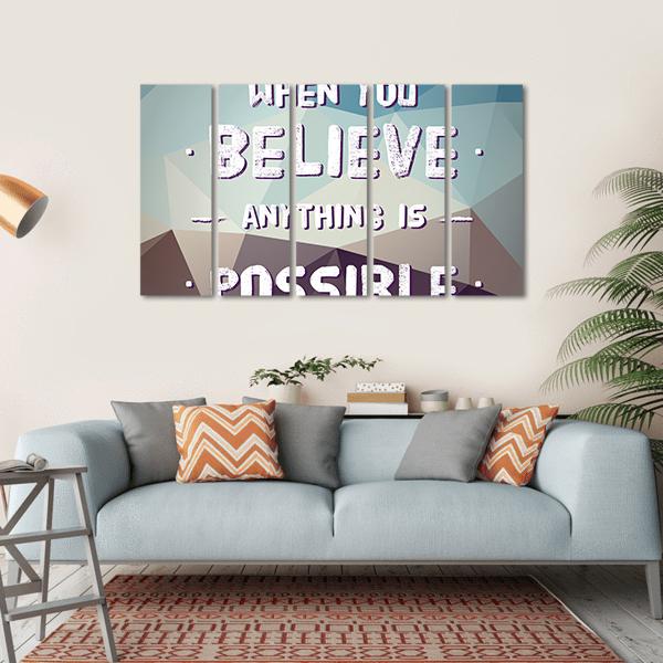 Quote "When You Believe Anything Is Possible" Canvas Wall Art-5 Horizontal-Gallery Wrap-22" x 12"-Tiaracle