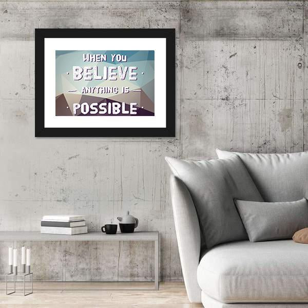 Quote "When You Believe Anything Is Possible" Canvas Wall Art-3 Horizontal-Gallery Wrap-25" x 16"-Tiaracle