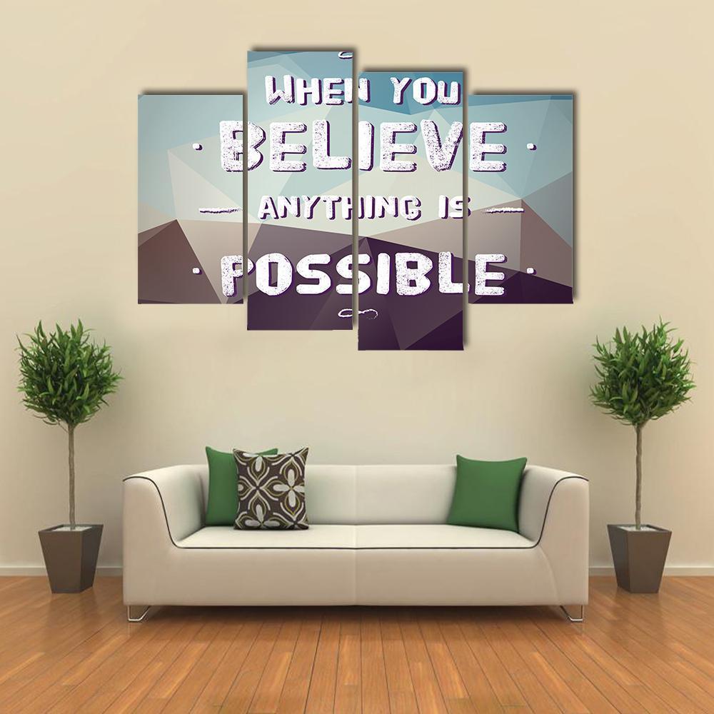 Quote "When You Believe Anything Is Possible" Canvas Wall Art-4 Pop-Gallery Wrap-50" x 32"-Tiaracle