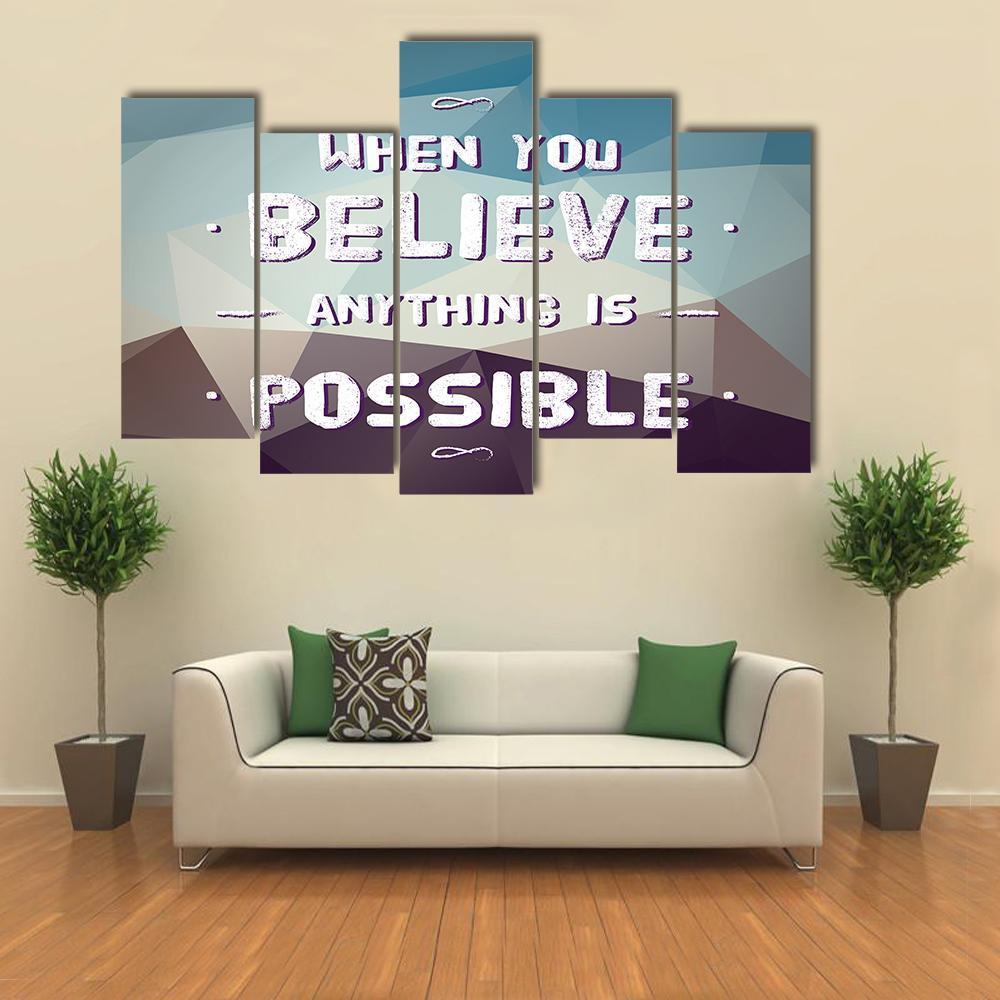 Quote "When You Believe Anything Is Possible" Canvas Wall Art-5 Pop-Gallery Wrap-47" x 32"-Tiaracle