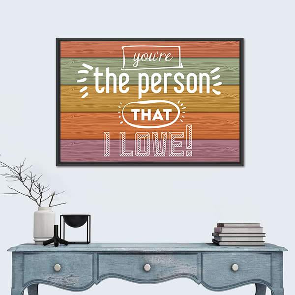 Quote "You're The Person That I Love" Canvas Wall Art-1 Piece-Floating Frame-24" x 16"-Tiaracle