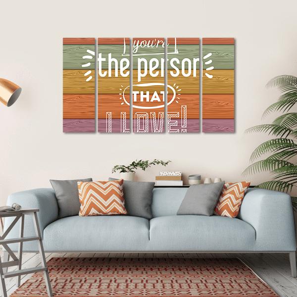 Quote "You're The Person That I Love" Canvas Wall Art-5 Horizontal-Gallery Wrap-22" x 12"-Tiaracle