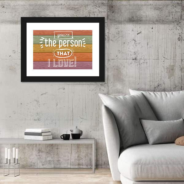 Quote "You're The Person That I Love" Canvas Wall Art-3 Horizontal-Gallery Wrap-25" x 16"-Tiaracle