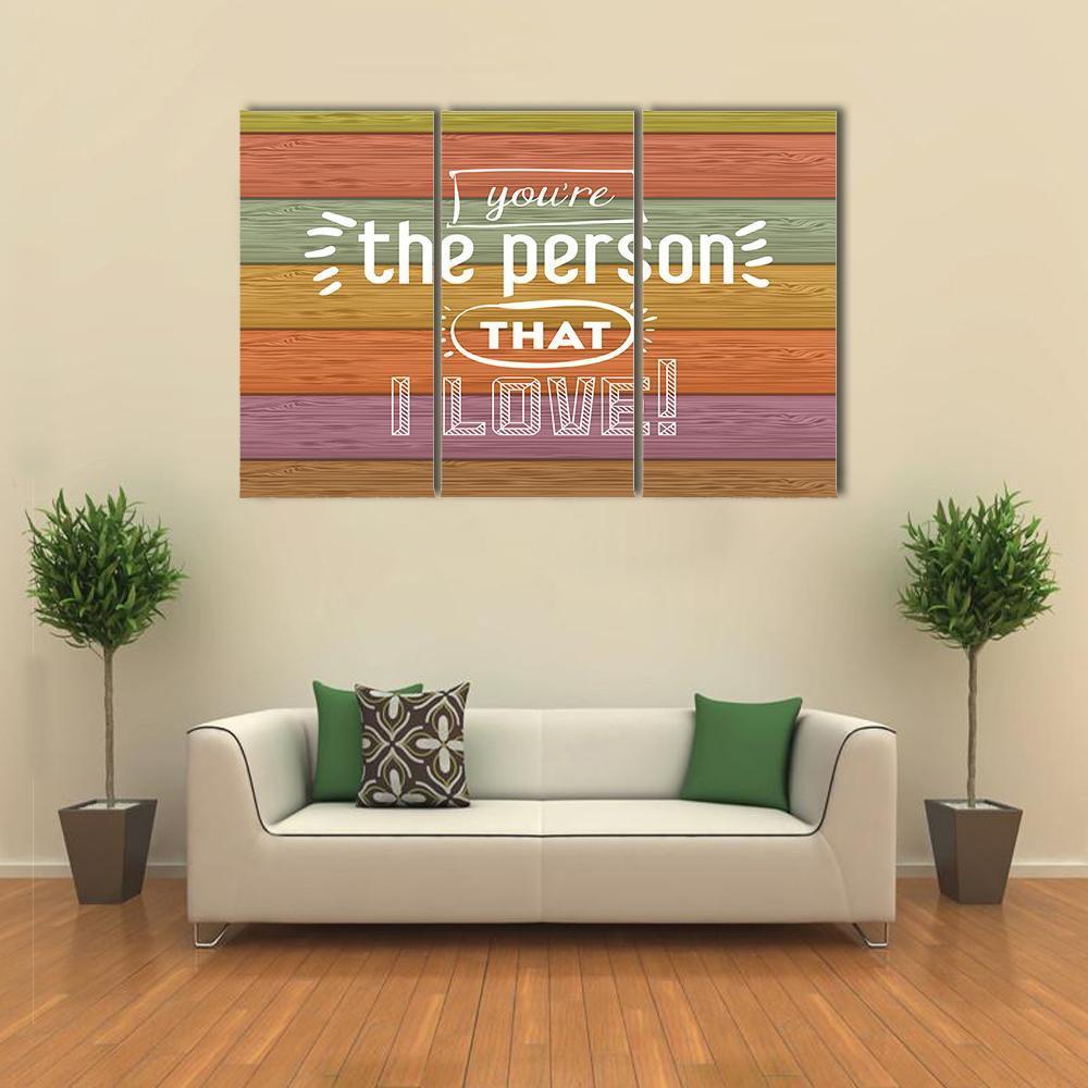 Quote "You're The Person That I Love" Canvas Wall Art-3 Horizontal-Gallery Wrap-37" x 24"-Tiaracle